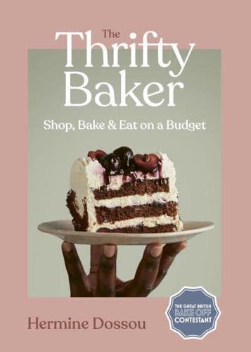 The Thrifty Baker                                                                                                                                     <br><span class="capt-avtor"> By:Dossou, Hermine                                   </span><br><span class="capt-pari"> Eur:22,75 Мкд:1399</span>